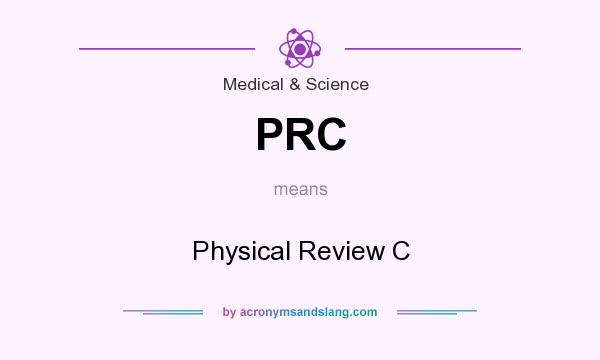 What does PRC mean? It stands for Physical Review C
