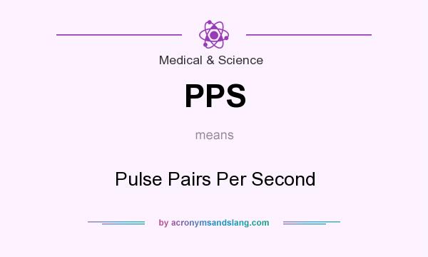 What does PPS mean? It stands for Pulse Pairs Per Second