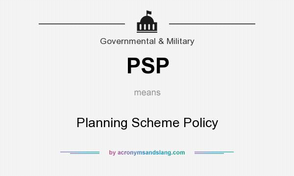 What does PSP mean? It stands for Planning Scheme Policy