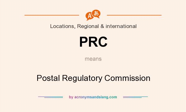 What does PRC mean? It stands for Postal Regulatory Commission