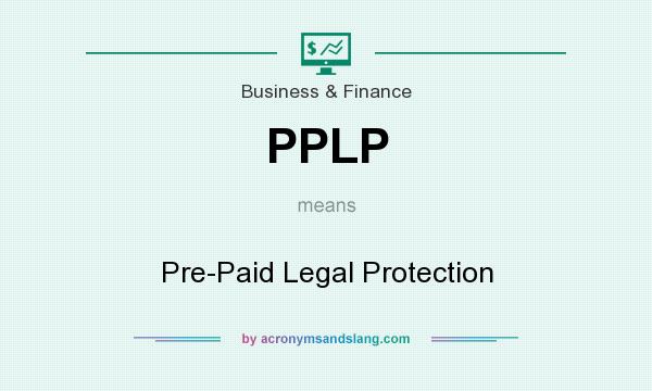 What does PPLP mean? It stands for Pre-Paid Legal Protection