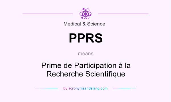 What does PPRS mean? It stands for Prime de Participation à la Recherche Scientifique