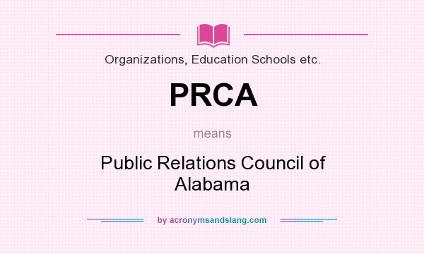 What does PRCA mean? It stands for Public Relations Council of Alabama
