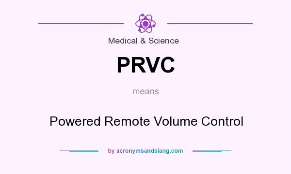 What does PRVC mean? It stands for Powered Remote Volume Control