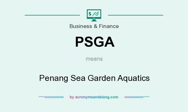 What does PSGA mean? It stands for Penang Sea Garden Aquatics