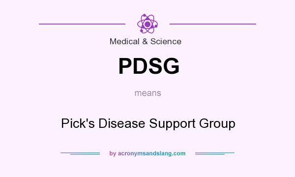 What does PDSG mean? It stands for Pick`s Disease Support Group
