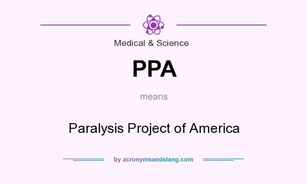 What does PPA mean? It stands for Paralysis Project of America
