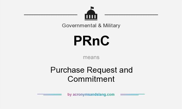 What does PRnC mean? It stands for Purchase Request and Commitment