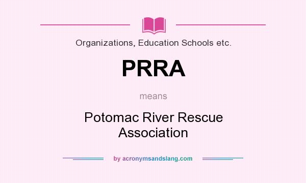 What does PRRA mean? It stands for Potomac River Rescue Association