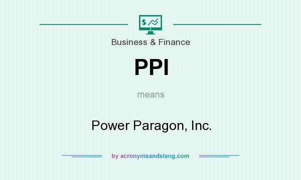 What does PPI mean? It stands for Power Paragon, Inc.
