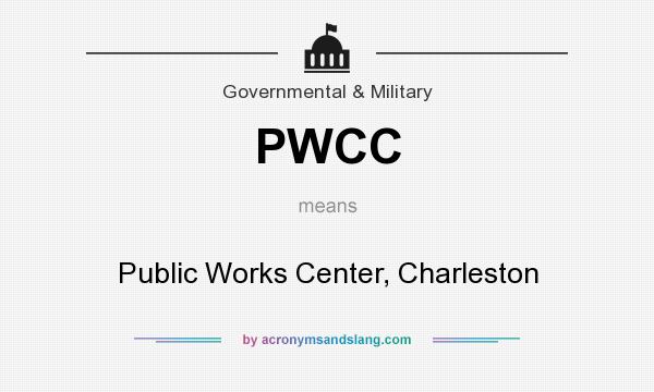 What does PWCC mean? It stands for Public Works Center, Charleston