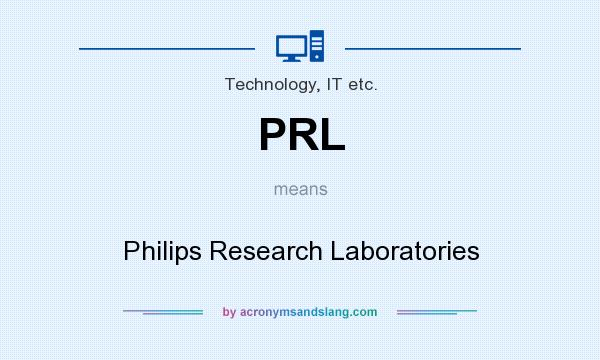 What does PRL mean? It stands for Philips Research Laboratories