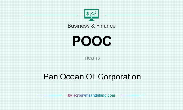 What does POOC mean? It stands for Pan Ocean Oil Corporation