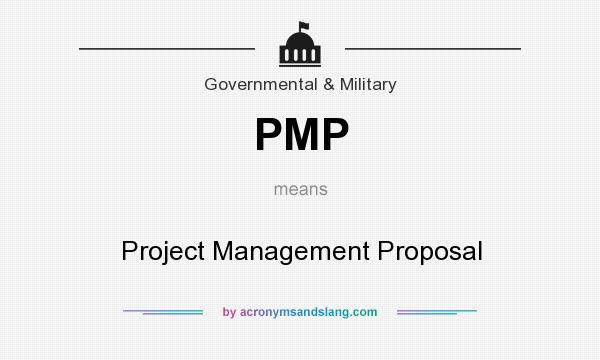 What does PMP mean? It stands for Project Management Proposal