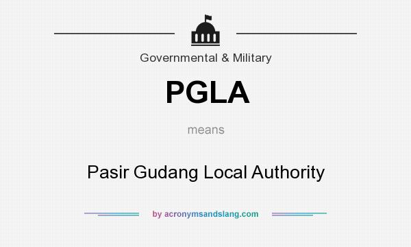 What does PGLA mean? It stands for Pasir Gudang Local Authority
