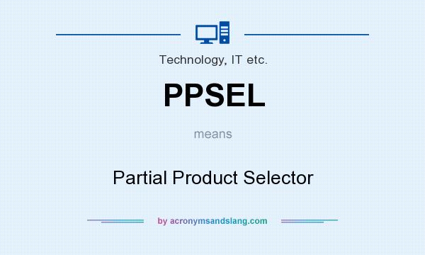 What does PPSEL mean? It stands for Partial Product Selector