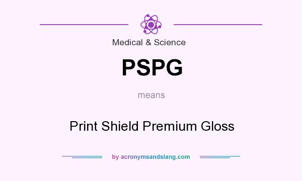 What does PSPG mean? It stands for Print Shield Premium Gloss