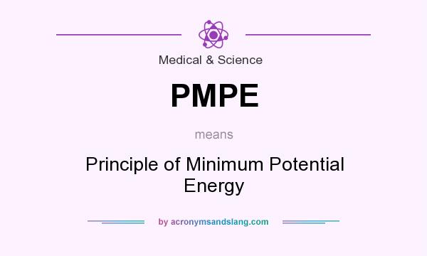 What does PMPE mean? It stands for Principle of Minimum Potential Energy