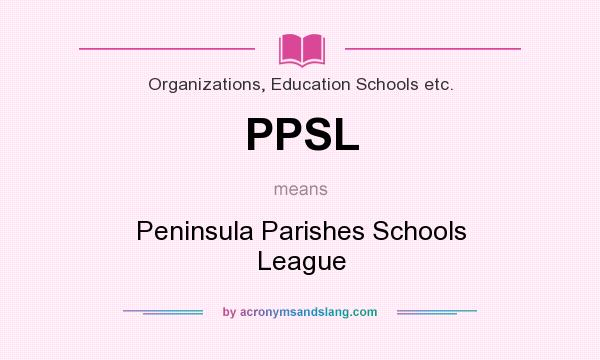 What does PPSL mean? It stands for Peninsula Parishes Schools League