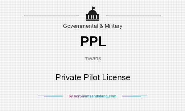 What does PPL mean? It stands for Private Pilot License