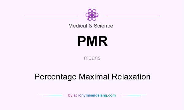 What does PMR mean? It stands for Percentage Maximal Relaxation