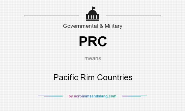 What does PRC mean? It stands for Pacific Rim Countries