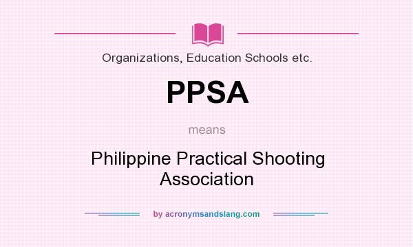What does PPSA mean? It stands for Philippine Practical Shooting Association
