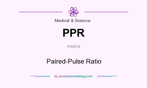 What does PPR mean? It stands for Paired-Pulse Ratio