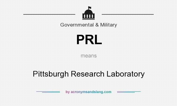 What does PRL mean? It stands for Pittsburgh Research Laboratory