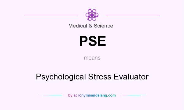 What does PSE mean? It stands for Psychological Stress Evaluator