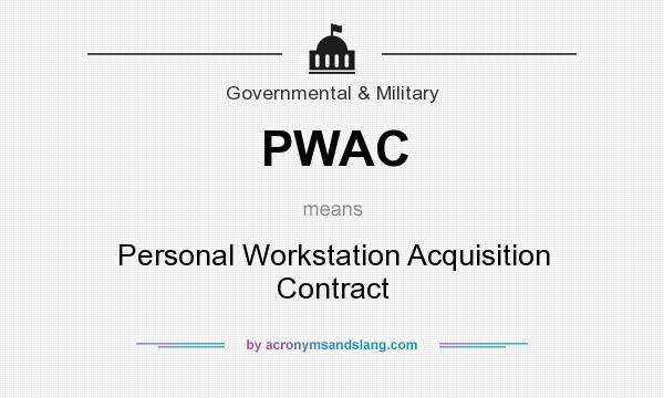 What does PWAC mean? It stands for Personal Workstation Acquisition Contract