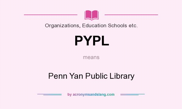 What does PYPL mean? It stands for Penn Yan Public Library