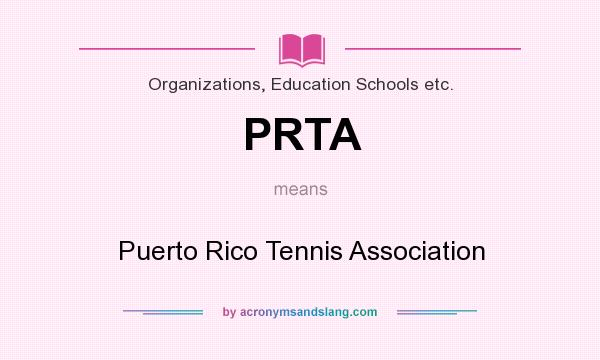 What does PRTA mean? It stands for Puerto Rico Tennis Association