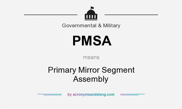 What does PMSA mean? It stands for Primary Mirror Segment Assembly
