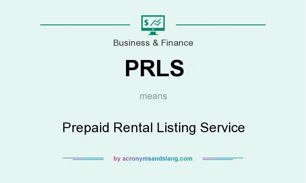 What does PRLS mean? It stands for Prepaid Rental Listing Service