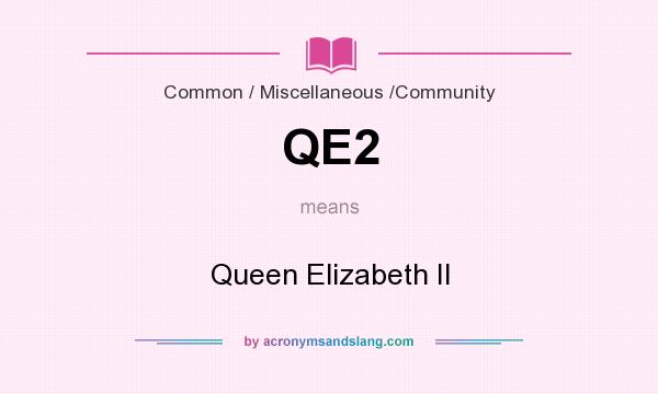 What does QE2 mean? It stands for Queen Elizabeth II