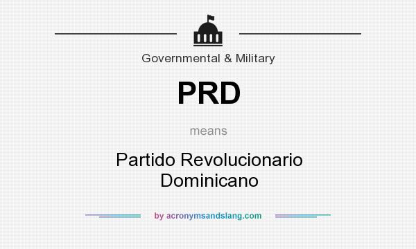 What does PRD mean? It stands for Partido Revolucionario Dominicano