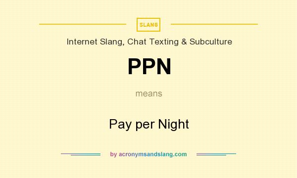 What does PPN mean? It stands for Pay per Night