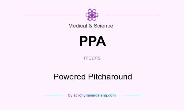 What does PPA mean? It stands for Powered Pitcharound
