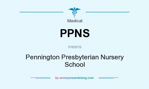 What does PPNS mean? It stands for Pennington Presbyterian Nursery School