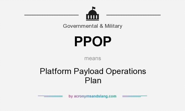 What does PPOP mean? It stands for Platform Payload Operations Plan