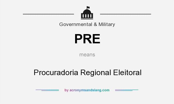 What does PRE mean? It stands for Procuradoria Regional Eleitoral