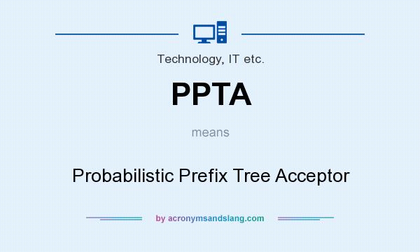 What does PPTA mean? It stands for Probabilistic Prefix Tree Acceptor