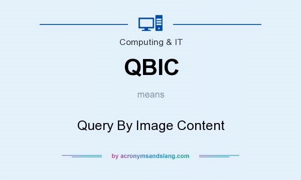 What does QBIC mean? It stands for Query By Image Content