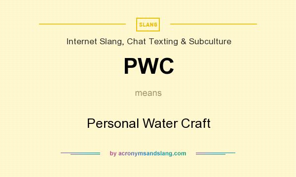 What does PWC mean? It stands for Personal Water Craft