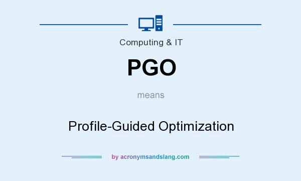 What does PGO mean? It stands for Profile-Guided Optimization