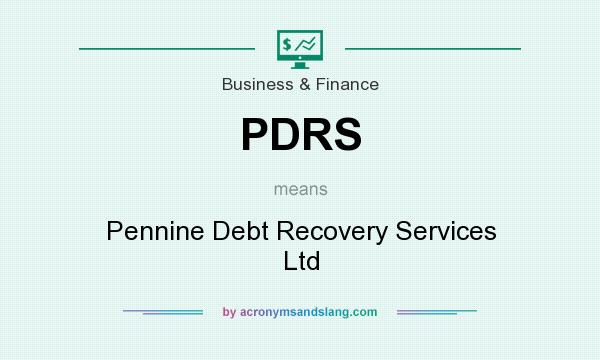 What does PDRS mean? It stands for Pennine Debt Recovery Services Ltd