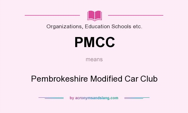 What does PMCC mean? It stands for Pembrokeshire Modified Car Club