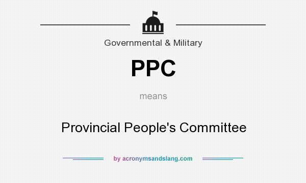 What does PPC mean? It stands for Provincial People`s Committee