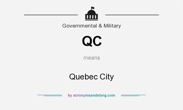 What does QC mean? It stands for Quebec City